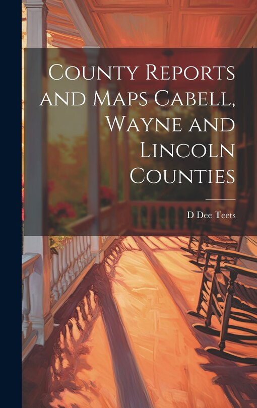 Couverture_County Reports and Maps Cabell, Wayne and Lincoln Counties