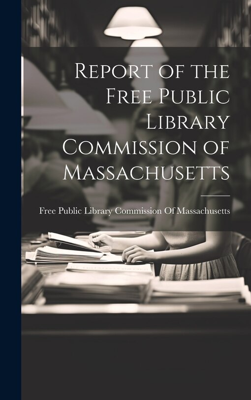Couverture_Report of the Free Public Library Commission of Massachusetts