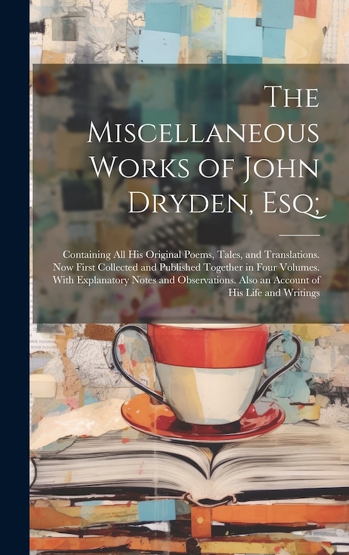 Couverture_The Miscellaneous Works of John Dryden, Esq;