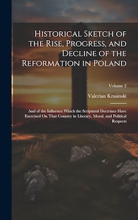 Front cover_Historical Sketch of the Rise, Progress, and Decline of the Reformation in Poland