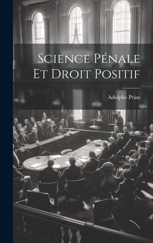 Front cover_Science Pénale Et Droit Positif