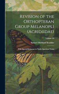 Front cover_Revision of the Orthopteran Group Melanopli (Acridiidae)