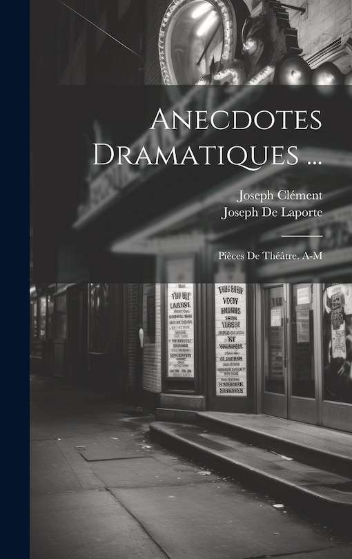 Couverture_Anecdotes Dramatiques ...