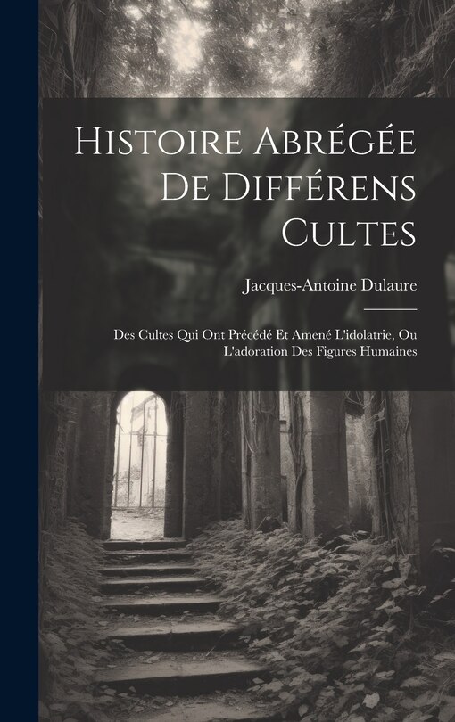 Couverture_Histoire Abrégée De Différens Cultes