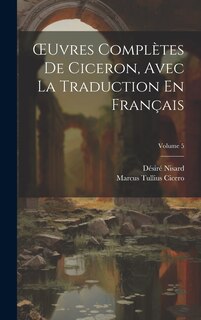 Front cover_OEuvres Complètes De Ciceron, Avec La Traduction En Français; Volume 5