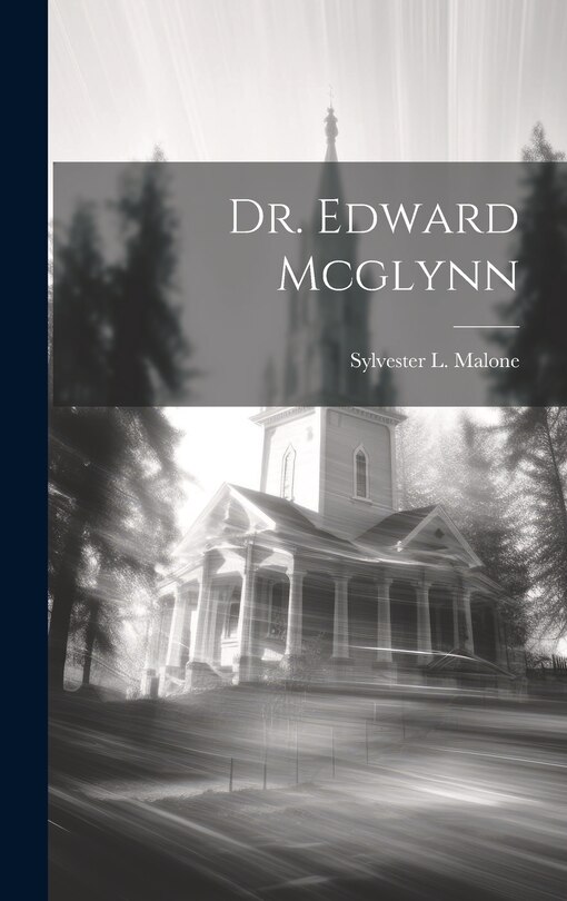 Front cover_Dr. Edward Mcglynn