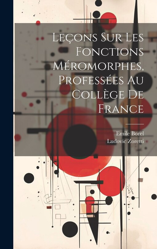 Couverture_Leçons Sur Les Fonctions Méromorphes, Professées Au Collège De France