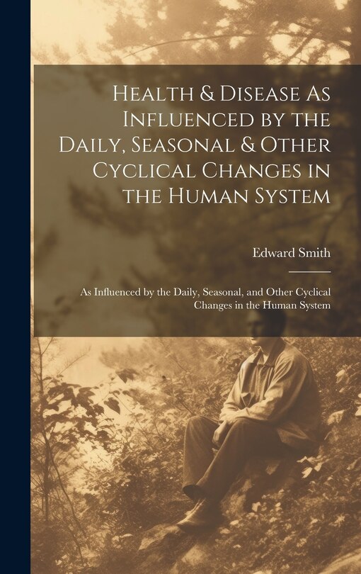 Front cover_Health & Disease As Influenced by the Daily, Seasonal & Other Cyclical Changes in the Human System