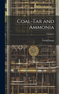 Front cover_Coal-Tar and Ammonia; Volume 3