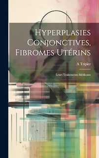 Front cover_Hyperplasies Conjonctives, Fibromes Utérins