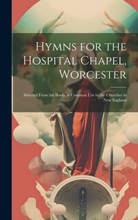 Front cover_Hymns for the Hospital Chapel, Worcester