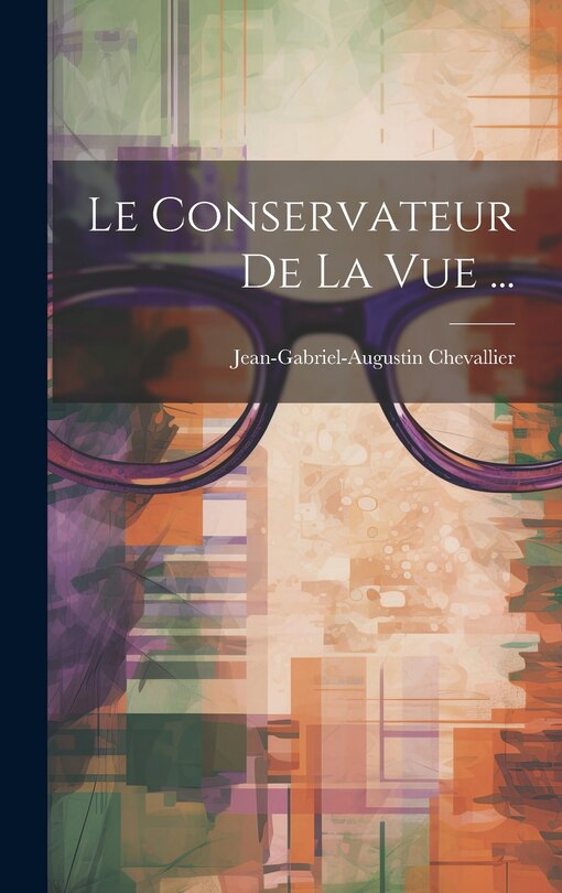 Couverture_Le Conservateur De La Vue ...