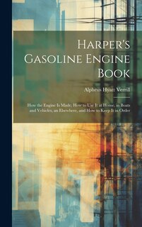 Front cover_Harper's Gasoline Engine Book