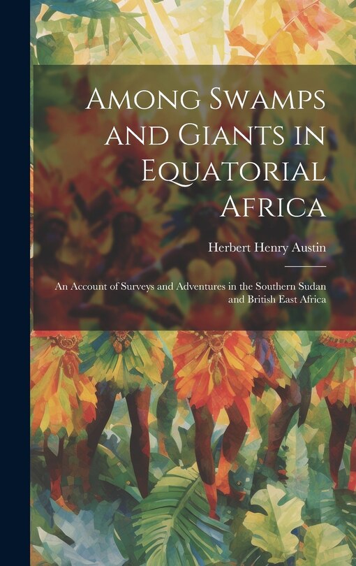 Couverture_Among Swamps and Giants in Equatorial Africa