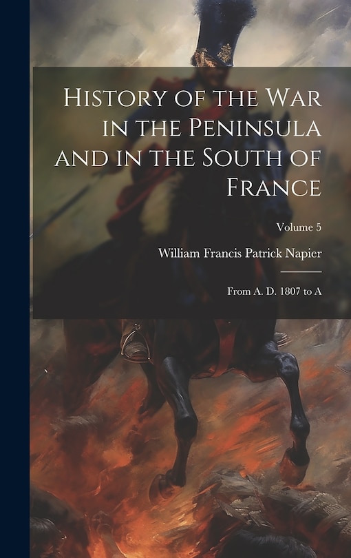 Front cover_History of the War in the Peninsula and in the South of France