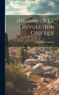 Front cover_Histoire De La Révolution Grecque