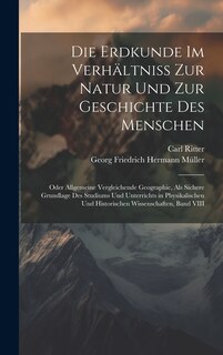 Front cover_Die Erdkunde Im Verhältniss Zur Natur Und Zur Geschichte Des Menschen