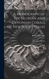 Front cover_A Monograph of the Silurian and Devonian Corals of New South Wales