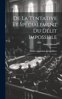 Couverture_De La Tentative Et Spécialement Du Délit Impossible