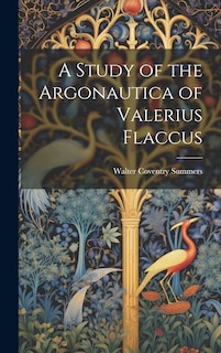 Front cover_A Study of the Argonautica of Valerius Flaccus