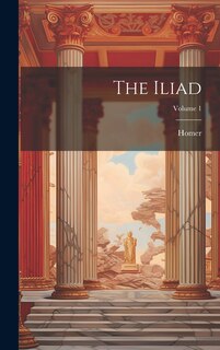 Front cover_The Iliad; Volume 1
