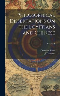Couverture_Philosophical Dissertations On the Egyptians and Chinese; Volume 1