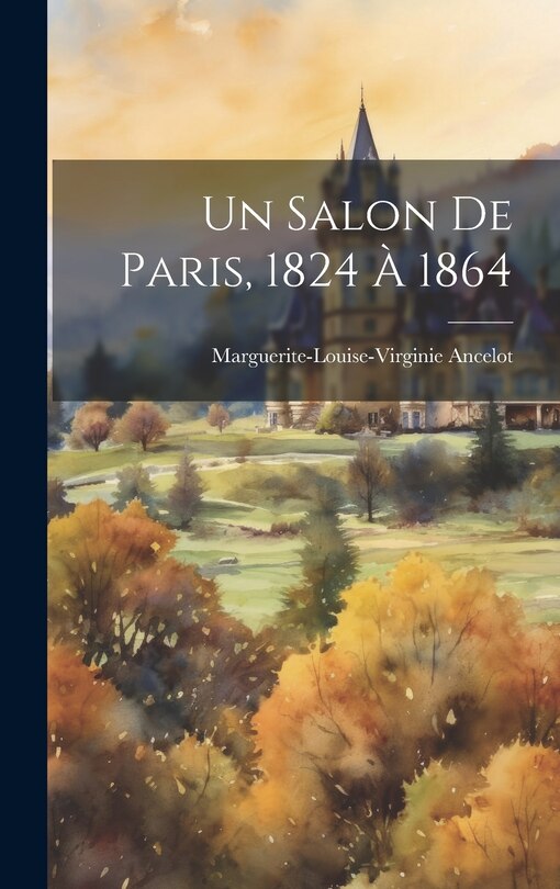 Couverture_Un Salon De Paris, 1824 À 1864