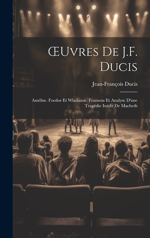 Couverture_OEuvres De J.F. Ducis