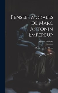 Front cover_Pensées Morales De Marc Antonin Empereur