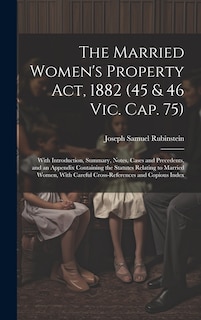 Couverture_The Married Women's Property Act, 1882 (45 & 46 Vic. Cap. 75)