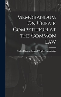 Couverture_Memorandum On Unfair Competition at the Common Law