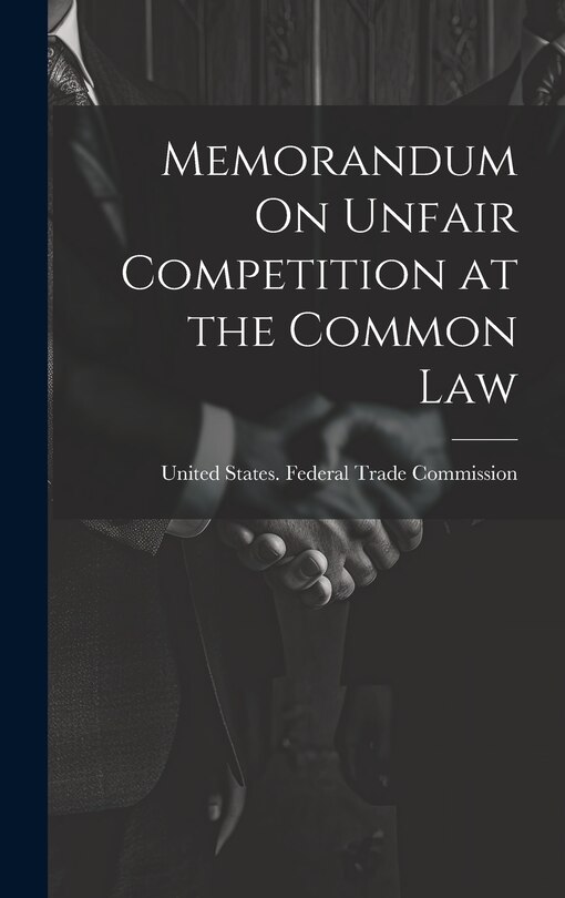 Couverture_Memorandum On Unfair Competition at the Common Law