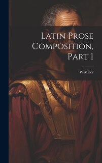 Couverture_Latin Prose Composition, Part 1