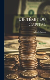 Front cover_L'intérêt Du Capital