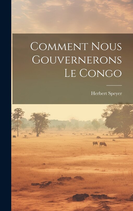 Front cover_Comment Nous Gouvernerons Le Congo