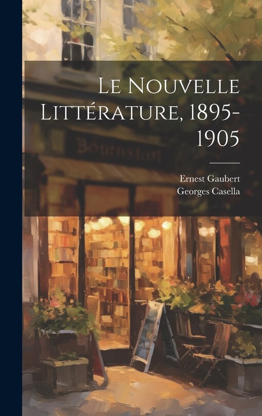 Front cover_Le Nouvelle Littérature, 1895-1905