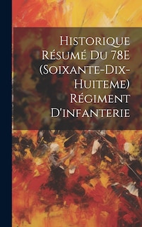 Front cover_Historique Résumé Du 78E (Soixante-Dix-Huiteme) Régiment D'infanterie