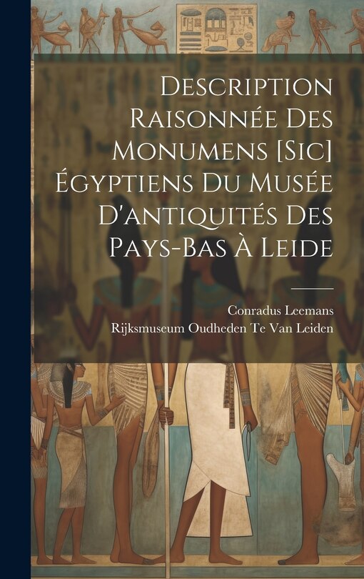 Front cover_Description Raisonnée Des Monumens [Sic] Égyptiens Du Musée D'antiquités Des Pays-Bas À Leide