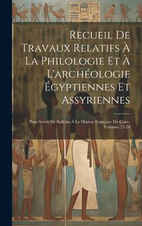 Front cover_Recueil De Travaux Relatifs À La Philologie Et À L'archéologie Égyptiennes Et Assyriennes