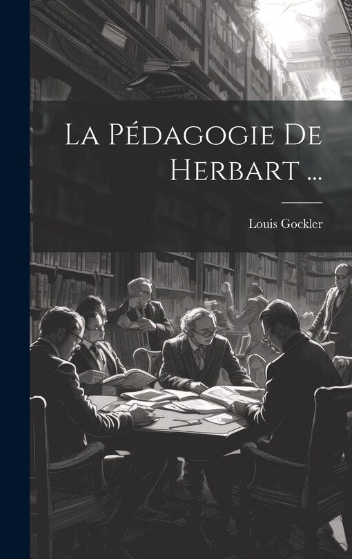 Couverture_La Pédagogie De Herbart ...