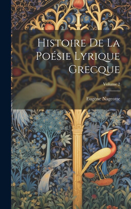 Couverture_Histoire De La Po&eacute;sie Lyrique Grecque; Volume 2