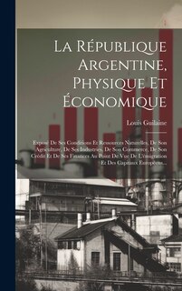 Front cover_La République Argentine, Physique Et Économique