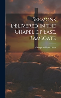 Front cover_Sermons Delivered in the Chapel of Ease, Ramsgate