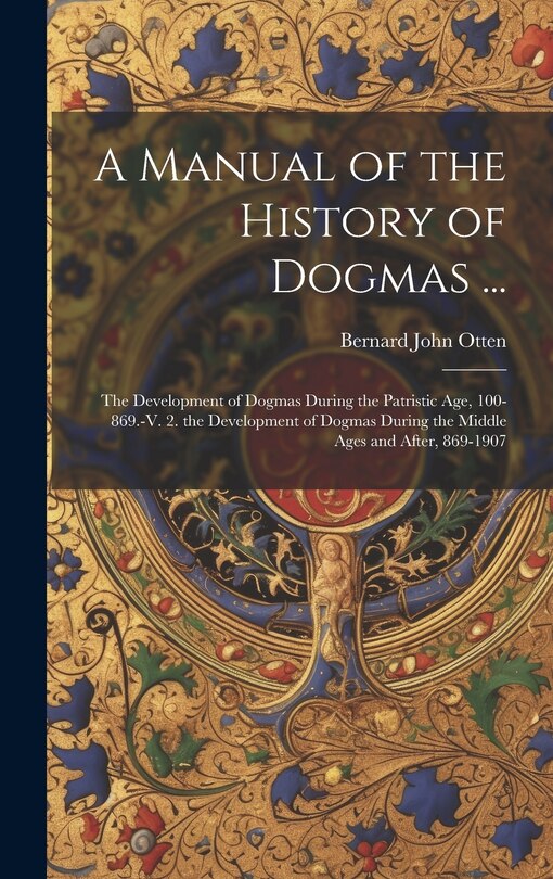 Front cover_A Manual of the History of Dogmas ...