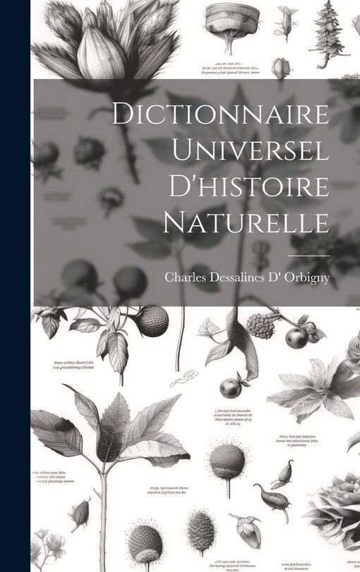 Front cover_Dictionnaire Universel D'histoire Naturelle