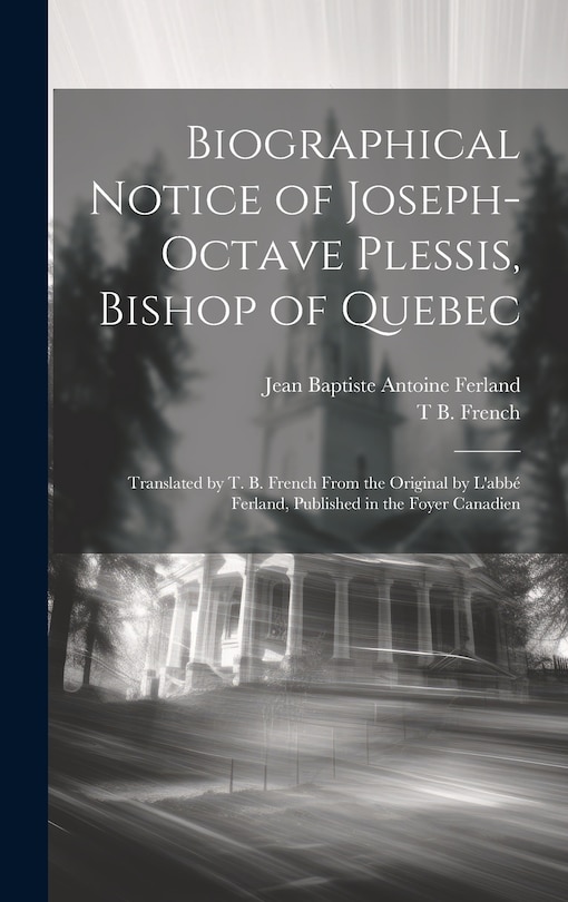 Front cover_Biographical Notice of Joseph-Octave Plessis, Bishop of Quebec