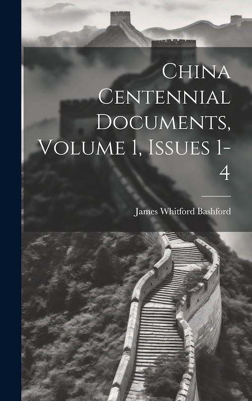 Front cover_China Centennial Documents, Volume 1, issues 1-4