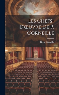 Front cover_Les Chefs-D'oeuvre De P. Corneille