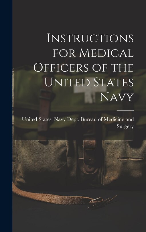 Front cover_Instructions for Medical Officers of the United States Navy