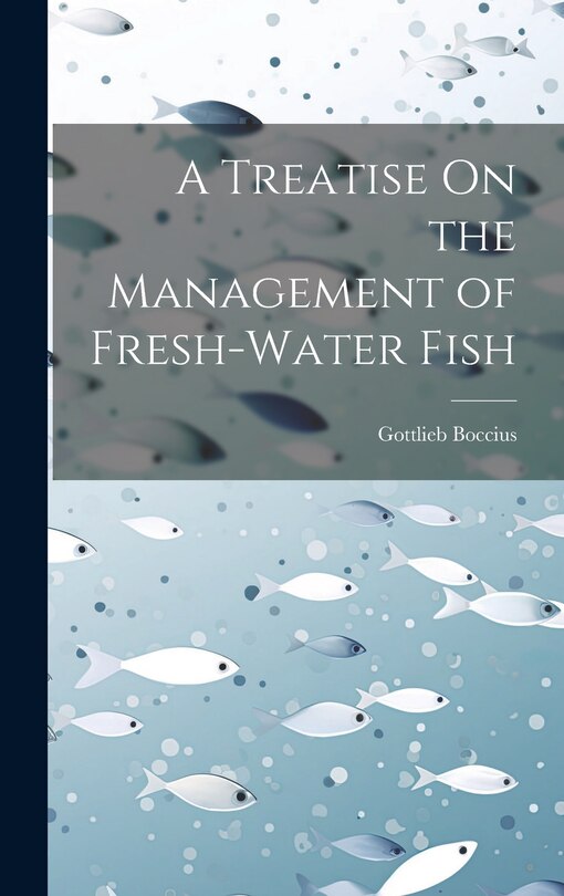 Front cover_A Treatise On the Management of Fresh-Water Fish